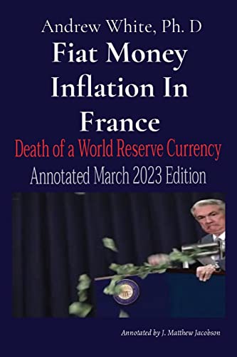 Stock image for Fiat Money Inflation In France: Annotated March 2023 Edition for sale by GreatBookPrices