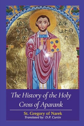 Beispielbild fr The History of the Holy Cross of Aparank zum Verkauf von GreatBookPrices