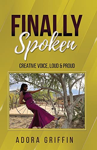 Imagen de archivo de Finally Spoken: Creative Voice, Loud & Proud a la venta por HPB-Emerald