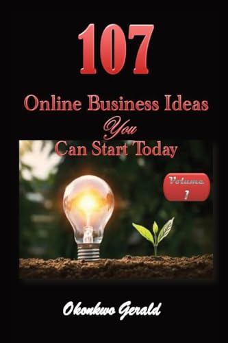 Stock image for 107 Online Business Ideas You Can Start Today for sale by GreatBookPrices