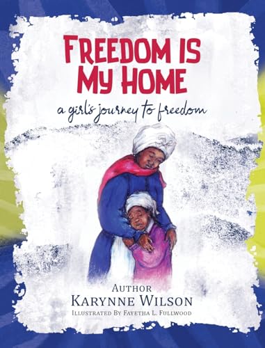 Stock image for Freedom is My Home for sale by GF Books, Inc.