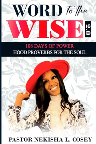 Stock image for Word to the Wise 2.0 - 108 Days of Power: Hood Proverbs for the Soul for sale by GreatBookPrices