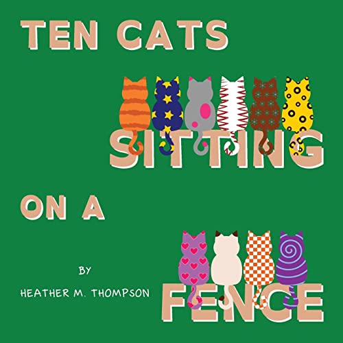 Stock image for Ten Cats Sitting on a Fence for sale by GreatBookPrices