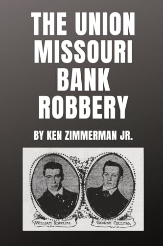 Imagen de archivo de The Union Missouri Bank Robbery a la venta por GreatBookPrices