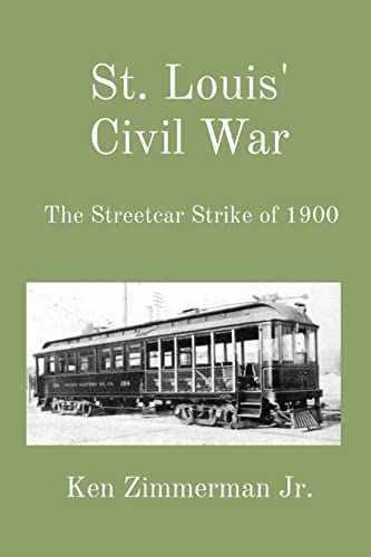9781088133552: St. Louis' Civil War: The Streetcar Strike of 1900