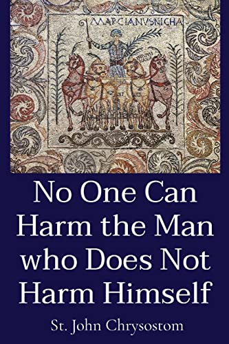 Stock image for No One Can Harm the Man who Does Not Harm Himself for sale by GreatBookPrices