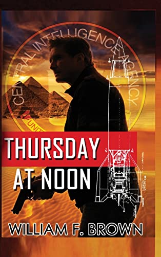 9781088158630: Thursday at Noon: A Middle East Spy Thriller (Amongst My Enemies)