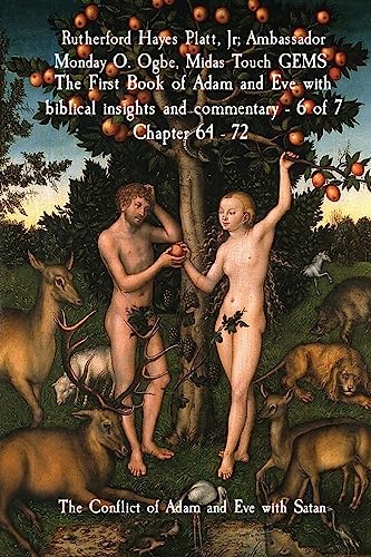 Stock image for The First Book of Adam and Eve with biblical insights and commentary - 6 of 7 Chapter 64 - 72: The Conflict of Adam and Eve with Satan for sale by Revaluation Books