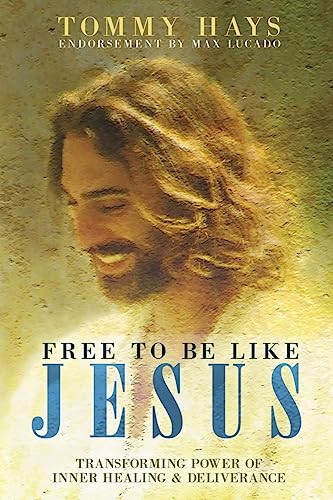 Stock image for Free To Be Like Jesus - Transforming Power of Inner Healing & Deliverance for sale by GreatBookPrices