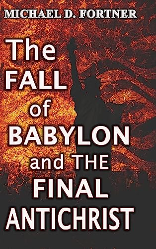 Beispielbild fr The Fall of Babylon and The Final Antichrist (Hardcover) zum Verkauf von Grand Eagle Retail