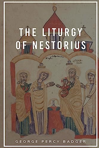 Stock image for The Liturgy of Nestorius for sale by GF Books, Inc.