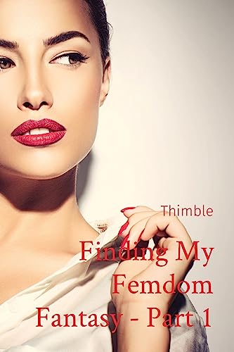 Beispielbild fr Finding My Femdom Fantasy - Part 1 zum Verkauf von PBShop.store US