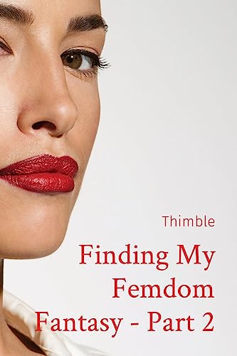 9781088173862: Finding My Femdom Fantasy - Part 2