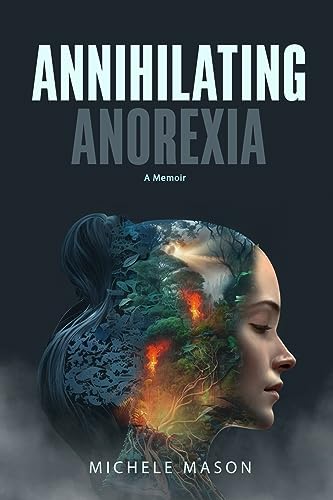 Stock image for Annihilating Anorexia: A Memoir for sale by GreatBookPrices