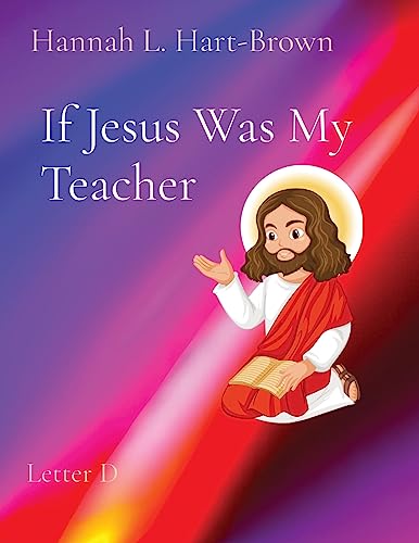 9781088181911: If Jesus Was My Teacher: Letter D
