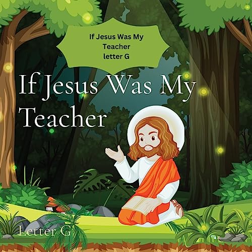 9781088184110: If Jesus Was My Teacher: Letter G