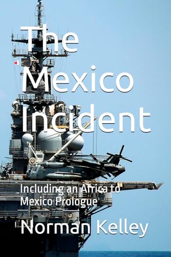 Stock image for The The Mexico Incident; Including an Africa to Mexico Prologue for sale by PBShop.store US