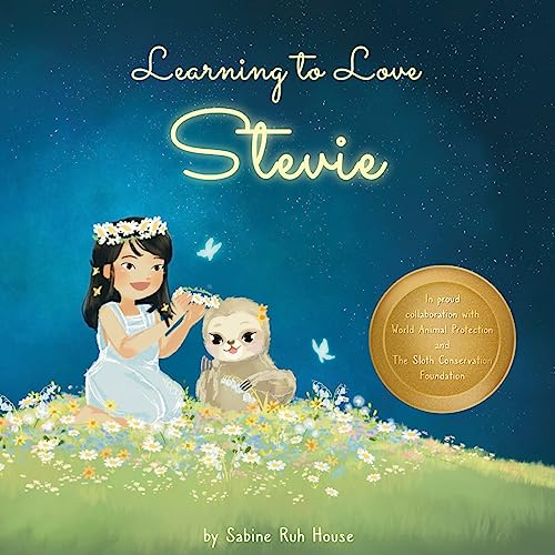 Stock image for Learning to Love Stevie: A Luminous Rhyming Tale about Diversity, Inclusion and Sloths! for sale by GreatBookPrices