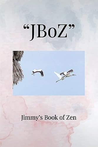 Stock image for JBoZ": Jimmy's Book of Zen for sale by GreatBookPrices