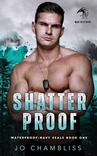 Beispielbild fr Shatterproof: a Military Romance Thriller (Waterproof Navy Seals) zum Verkauf von California Books