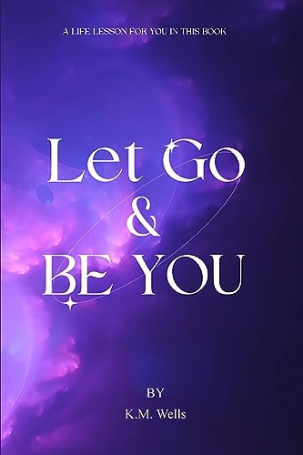 Stock image for Let Go & Be You for sale by GreatBookPrices