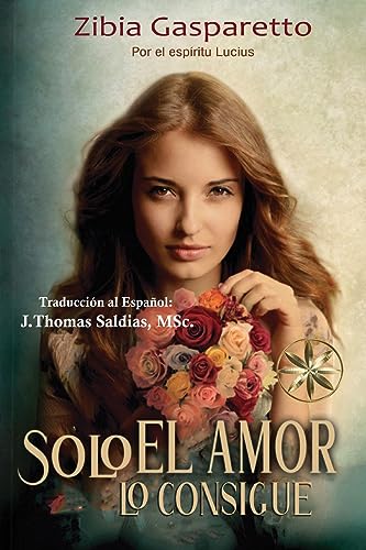 Beispielbild fr Solo el Amor lo Consigue (Spanish Edition) [Soft Cover ] zum Verkauf von booksXpress