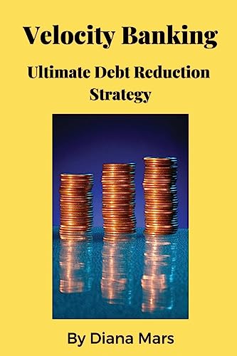 Imagen de archivo de Velocity Banking Ultimate Debt Reduction Strategy a la venta por GreatBookPrices