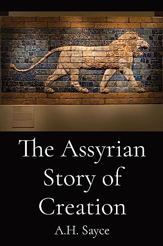Stock image for The Assyrian Story of Creation for sale by GreatBookPrices