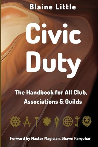 Stock image for Civic Duty: The Handbook for All Clubs, Associations & Guilds for sale by GreatBookPrices