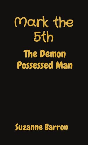 Stock image for Mark the 5th: The Demon Possessed Man for sale by GreatBookPrices