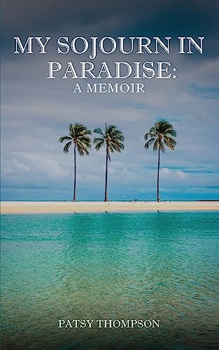 Beispielbild fr My Sojourn in Paradise zum Verkauf von PBShop.store US