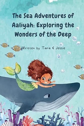 Beispielbild fr The Sea Adventures of Aaliyah: Exploring the Wonders of the Deep zum Verkauf von GreatBookPrices