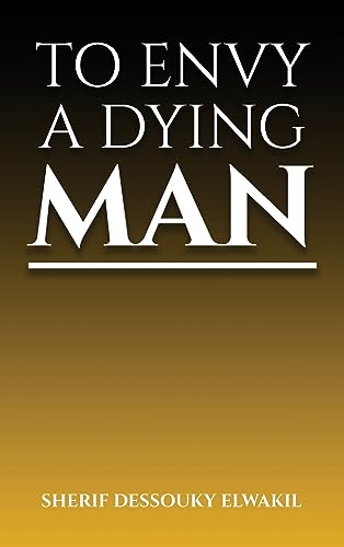 Stock image for To Envy a Dying Man for sale by GreatBookPrices