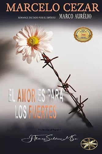 Stock image for El Amor es para los Fuertes (Spanish Edition) [Soft Cover ] for sale by booksXpress