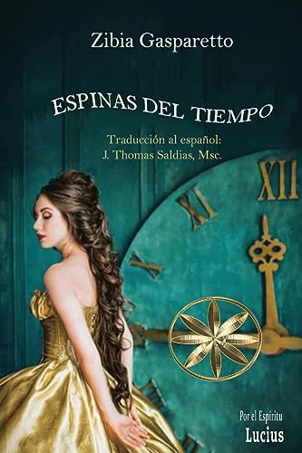Beispielbild fr Espinas del Tiempo (Spanish Edition) [Soft Cover ] zum Verkauf von booksXpress