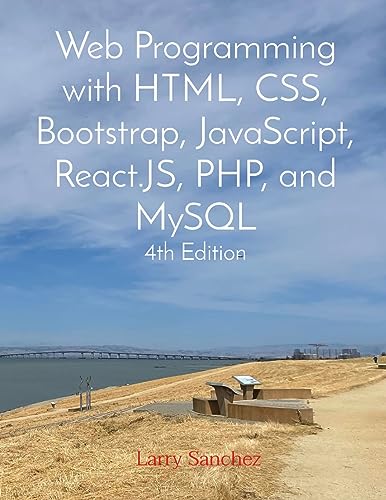 9781088239872: Web Programming with HTML, CSS, Bootstrap, JavaScript, React.JS, PHP, and MySQL Fourth Edition