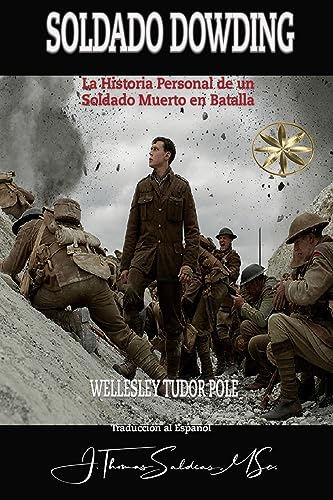 Stock image for Soldado Dowding: La Historia Personal de Un Soldado Muerto En Batalla (Spanish Edition) [Soft Cover ] for sale by booksXpress
