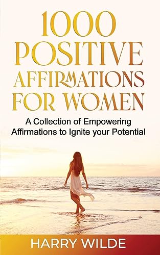 Stock image for 1000 Positive Affirmations for Women | A Collection of Empowering affirmations to Ignite your Potential for sale by GreatBookPrices