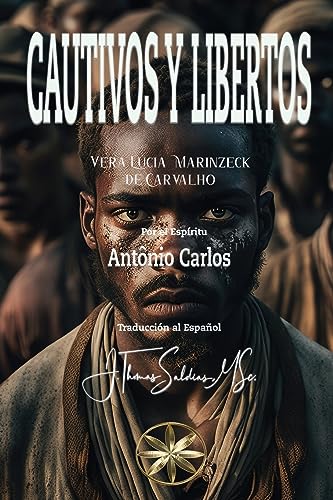 Imagen de archivo de Cautivos y Libertos (Spanish Edition) [Soft Cover ] a la venta por booksXpress