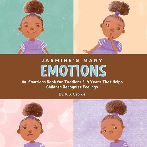 Stock image for Jasmine's Many Emotions: An Emotions Book for Toddlers 2-4 Years That Helps Children Recognize Feelings for sale by GreatBookPrices