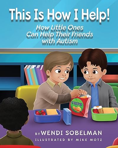 Stock image for This is How I Help! How Little Ones Can Help Their Friends with Autism for sale by GreatBookPrices