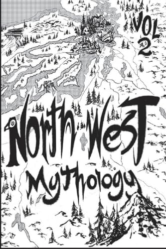 Stock image for North West Mythology Volume 2 for sale by GreatBookPrices