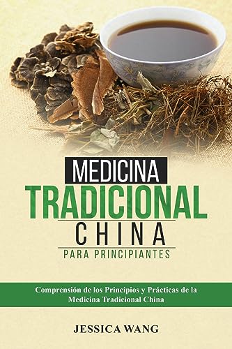 9781088265123: Medicina Tradicional China para Principiantes: Comprensin de Los Principios Y Prcticas de la Medicina Tradicional China