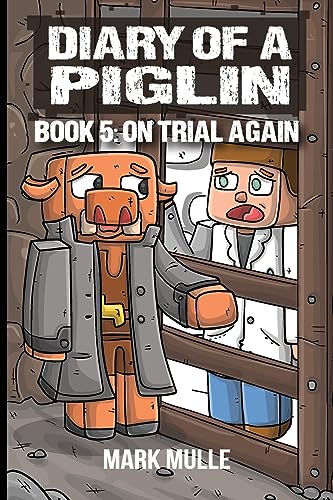 Stock image for Diary of a Piglin Book 5: On Trial Again for sale by Books Unplugged