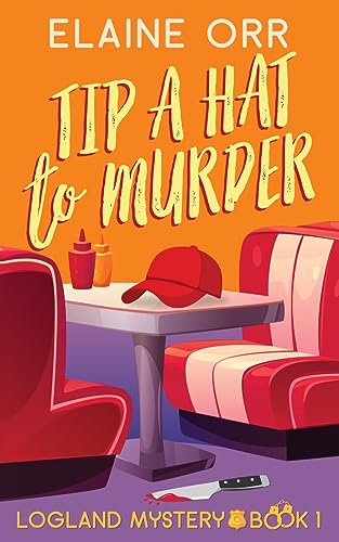 9781088294437: Tip a Hat to Murder (Logland Mystery)