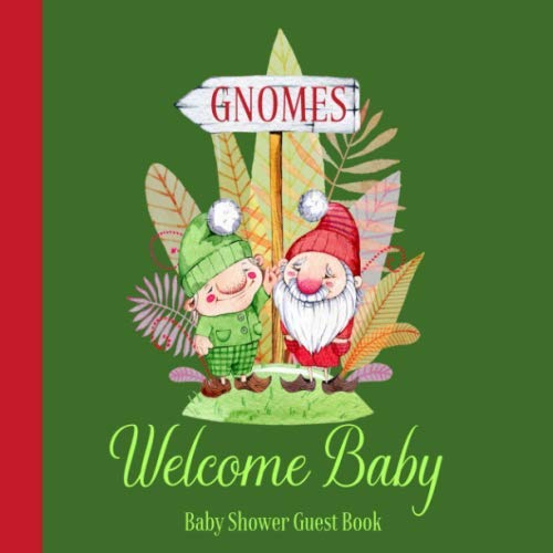 Stock image for Gnomes Baby Shower Guest Book Welcome Baby: Woodland Forest Theme Decorations | Sign in Guestbook Keepsake with Address, Baby Predictions, Advice for Parents, Wishes, Photo & Gift Log for sale by Revaluation Books