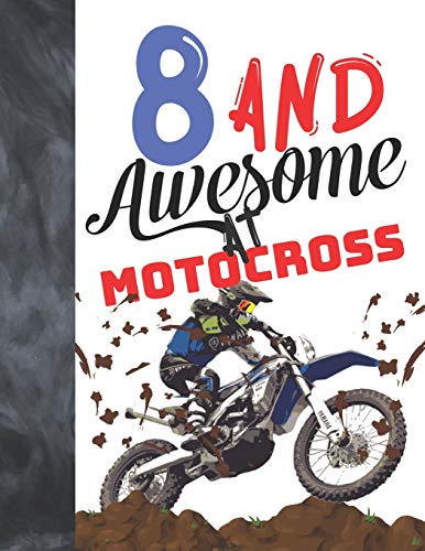 Beispielbild fr 8 And Awesome At Motocross: Off Road Motorcycle Racing Writing Journal Gift To Doodle And Write In - Blank Lined Diary For Motorbike Riders zum Verkauf von Buchpark