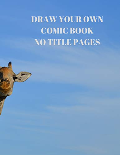 Stock image for DRAW YOUR OWN COMIC BOOK NO TITLE PAGES: 90 PAGES OF 8.5 X 11 INCH COMIC BOOK FIRST PAGES for sale by Lucky's Textbooks