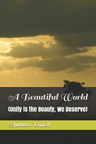 Stock image for A Beautiful World: (Unity is the Beauty, We Deserve) for sale by Lucky's Textbooks