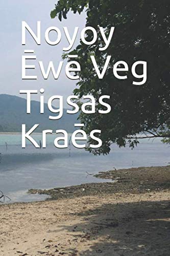 Imagen de archivo de Noyoy Ewe Veg Tigsas Kraes a la venta por Revaluation Books